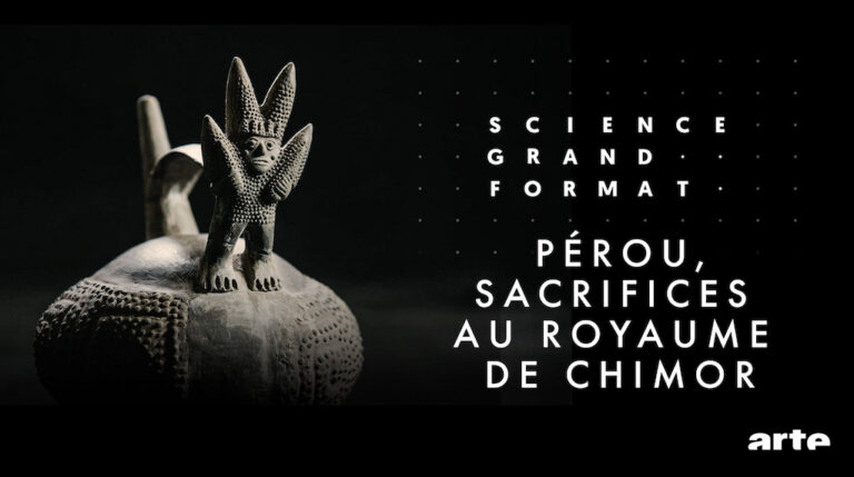 Documentaire - Les Enfants Sacrifiés du Royaume de Chimor
